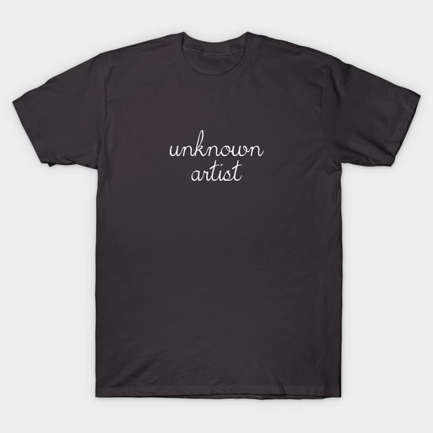 Unknown Artist T-Shirt by Great North American Emporium